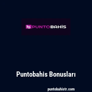 Puntobahis Bonusları