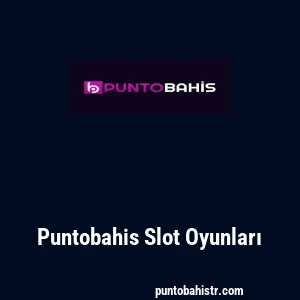 Puntobahis Slot Oyunları