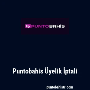 Puntobahis Üyelik İptali