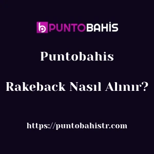 Puntobahis Rakeback Nasıl Alınır?